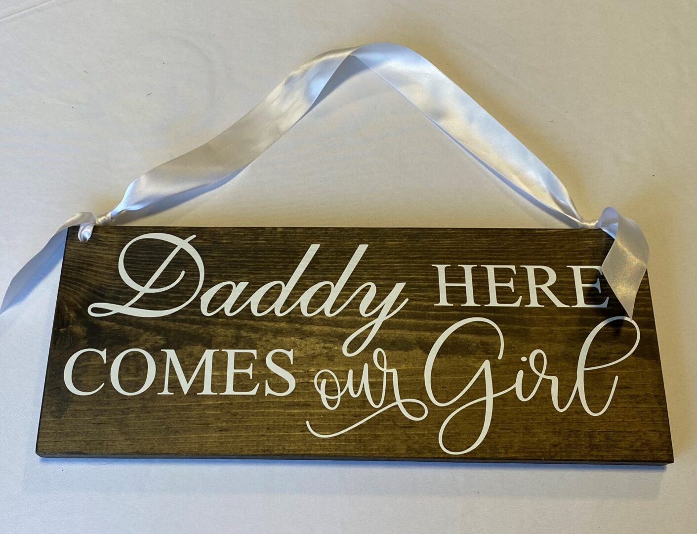 Daddy Here Comes Our Girl Sign